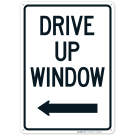 Drive Up Window With Left Arrow Sign
