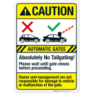Automatic Gate Absolutely No Tailgating Wait Until Gate Closes Before Proceeding Sign