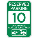 Reserved Parking Number 10, Green Unauthorized Vehicles Towed Away Sign