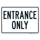 Entrance Only Sign, (SI-69291)