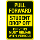 Pull Forward Student Drop Off Drivers Must Remain With Vehicle Sign