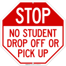 Stop No Student Drop Off or Pick Up Sign