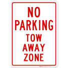 No Parking Tow Away Zone Sign