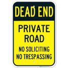 Dead End Private Road, No Soliciting No Trespassing Sign