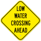 Low Water Crossing Ahead Sign