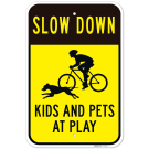 Slow Down Kids And Pets At Play Sign