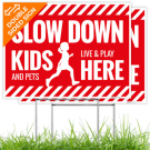 Slow Down Kids And Pets Live and Play Here Sign, (2 Pack)