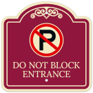 Do Not Block Entrance With No Parking Symbol Décor Sign