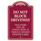 Do Not Block Driveway Violators Will Be Towed Away At Vehicle Owners Expense Décor Sign