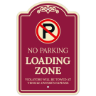 No Parking Loading Zone Violators Will Be Towed At Vehicle Owner Expense Décor Sign