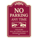 No Parking Any Time Violators Will Be Towed Away At Owner Expense Décor Sign