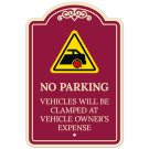 No Parking Vehicles Will Be Clamped At Vehicle Owner's Expense Décor Sign