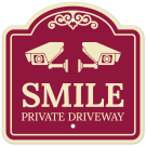Smile Private Driveway With Video Surveillance Camera S Décor Sign