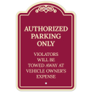 Authorized Parking Only Violators Will Be Towed Away At Owner Expense Décor Sign