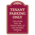 Tenant Parking Only Violators Will Be Towed Away At Owner's Expense Décor Sign, (SI-73493)