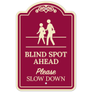 Blind Spot Ahead Please Slow Down Décor Sign