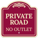 Private Road No Outlet Décor Sign