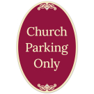 Church Parking Only Decor Sign, (SI-73864)