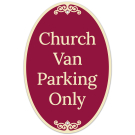Church Van Parking Only Decor Sign