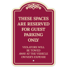 These Spaces Are Reserved For Guest Parking Only Violators Will Be Towed Away Décor Sign
