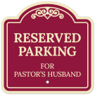 Reserved Parking For Pastor's Husband Décor Sign