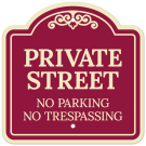 Private Street No Parking Or Trespassing Décor Sign