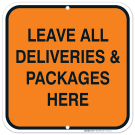 Leave All Deliveries and Packages Here Sign