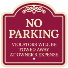No Parking Violators Will Be Towed Away At Owner's Expense Décor Sign