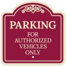 Parking For Authorized Vehicles Only Décor Sign