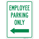 Employee Parking Only Sign,