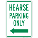 Hearse Parking Only With Left Arrow Sign,