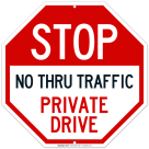 Private Drive Sign, No Thru Traffic Sign