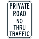 Private Road No Thru Traffic Sign