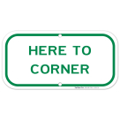 Here To Corner Sign