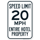 Speed Limit 20 Mph Entire Hotel Property Sign
